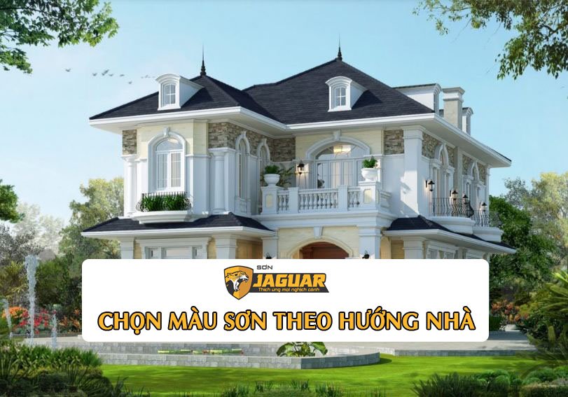 Chọn màu sơn theo hướng nhà – Mẹo hay cho gia chủ